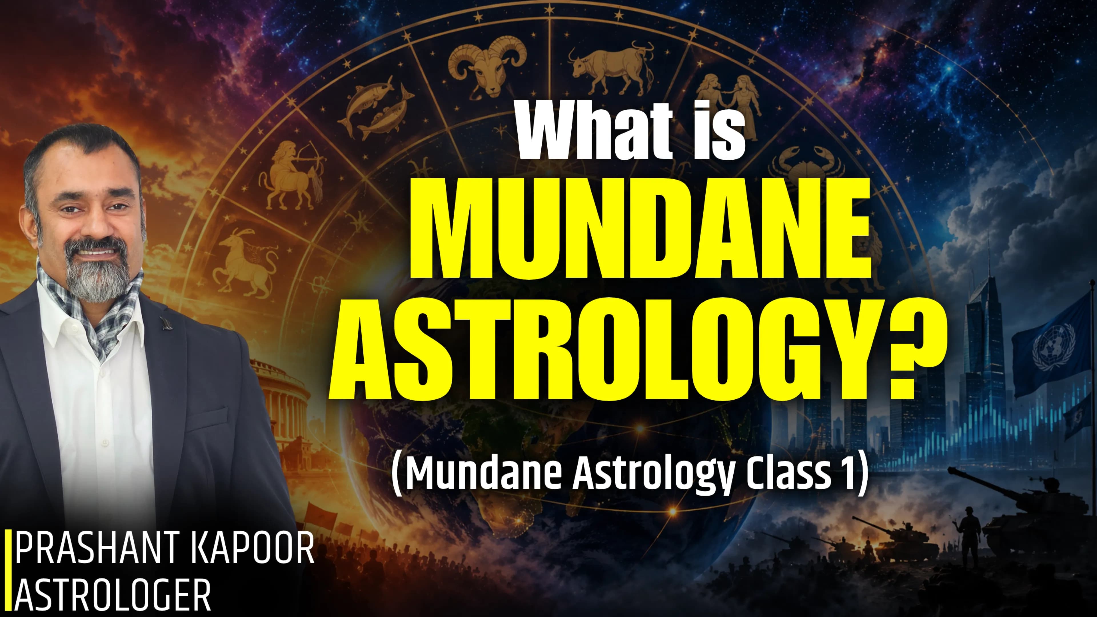 Mundane Astrology: The Astrology of Nations & World Events | Prashant Kapoor