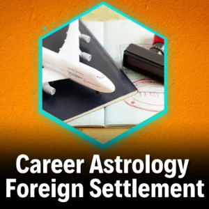 Career Astrology Foreign Settlement Image