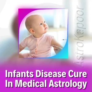 Infants Disease Cure In Medical Astrology Image