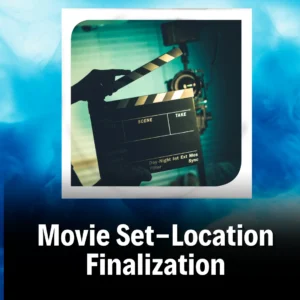 Movie Set-Location Finalization Image