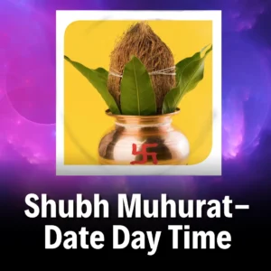 Shubh Muhurat- Date Day Time Image