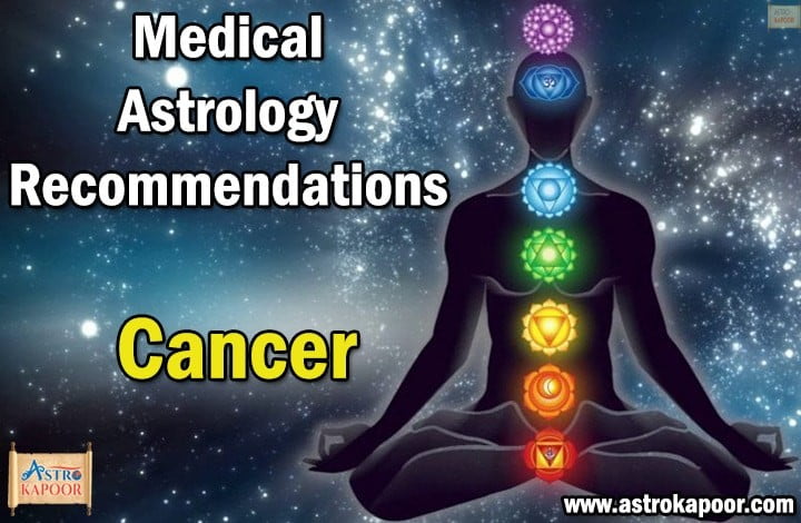 Medical-Astrology Recommendations-for-Cancer-Astrokapoor