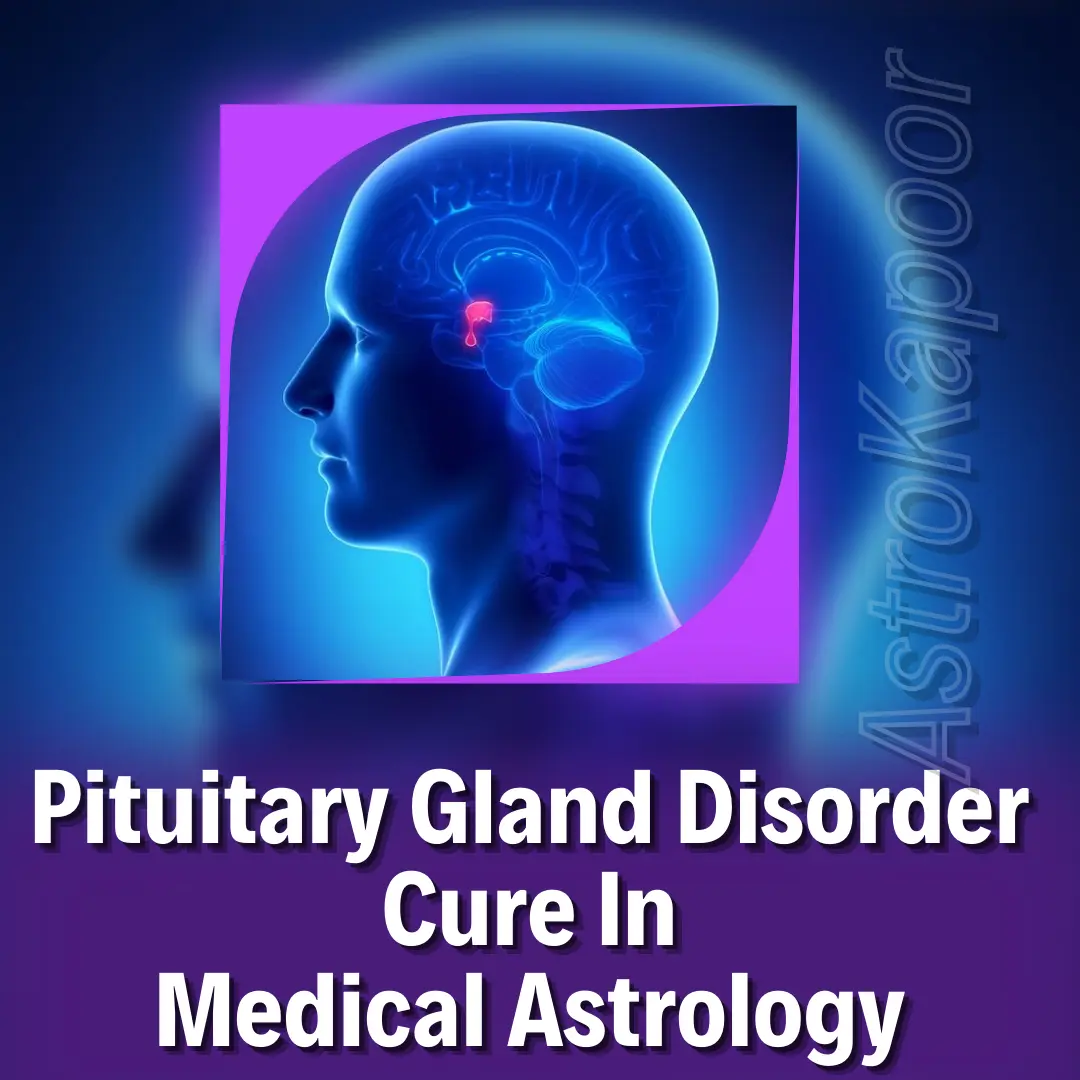 Pituitary Gland Disorder Cure In Medical Astrology Image