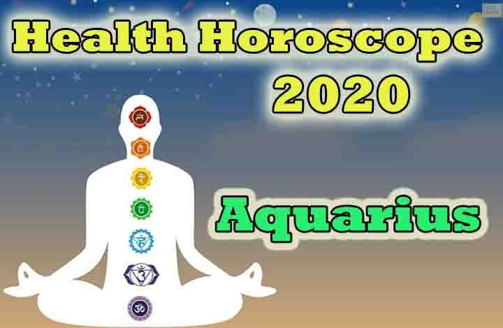 Aquarius Health Horoscope 2020 Predictions
