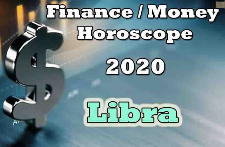 Libra Finance Money Horoscope 2020 Predictions