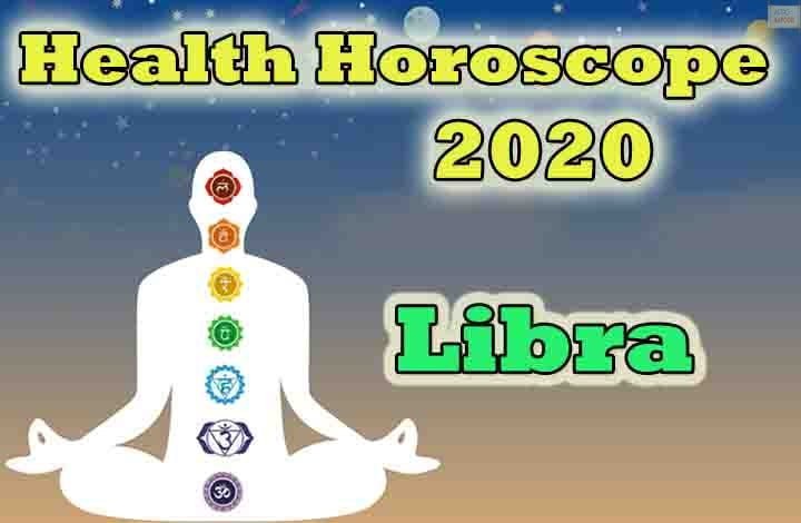 Libra Health Horoscope 2020 Predictions