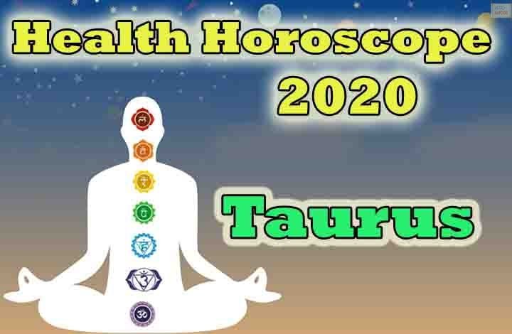 Taurus Health Horoscope 2020 Predictions