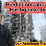 Predictions about Turkey Earthquake turns true By Astrologer Prashant Kapoor