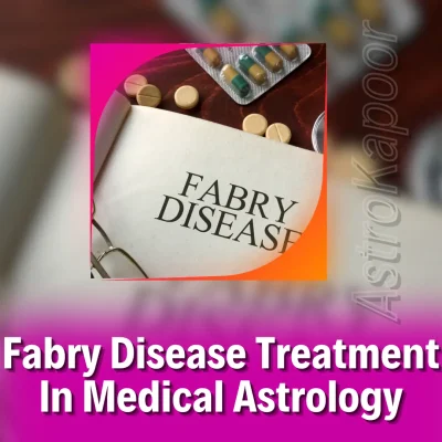 Fabry Disease Treatment In Medical Astrology Image